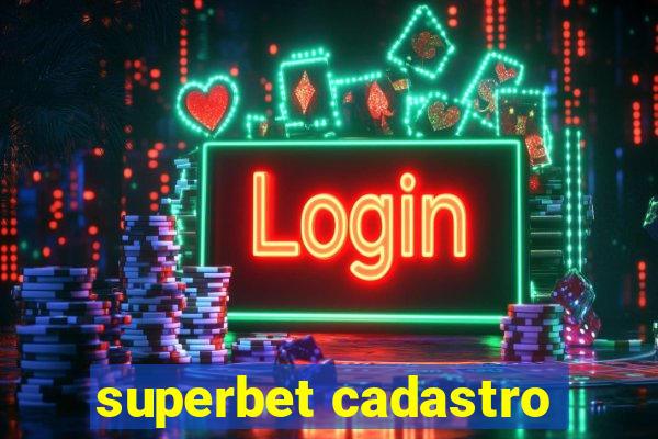 superbet cadastro